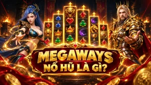 Megaways nổ hũ là gì và cách cơ chế Megaways hoạt động
